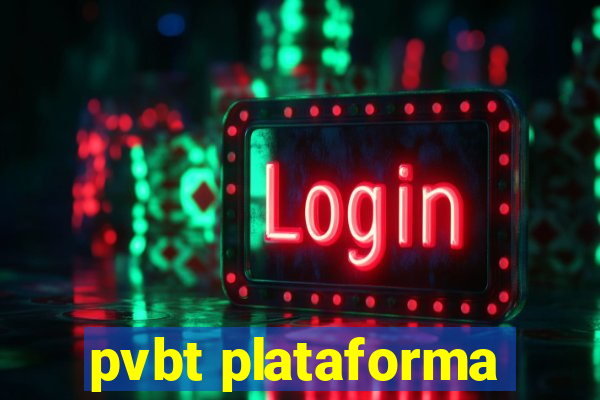 pvbt plataforma